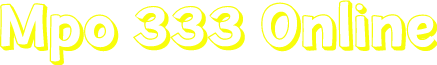 Mpo 333 Online